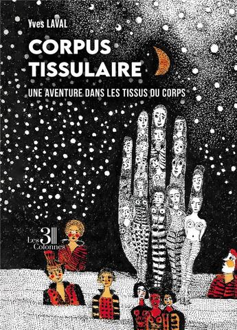Couverture du livre « Corpus tissulaire » de Yves Laval aux éditions Les Trois Colonnes