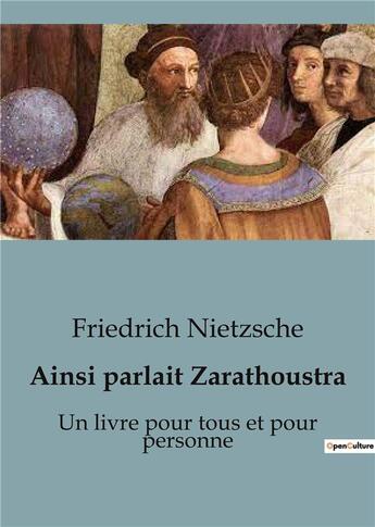 Couverture du livre « Ainsi parlait Zarathoustra : Un livre pour tous et pour personne » de Friedrich Nietzsche aux éditions Shs Editions