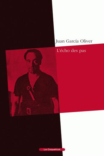 Couverture du livre « L'écho des pas » de Juan Garcia Oliver aux éditions Coquelicot