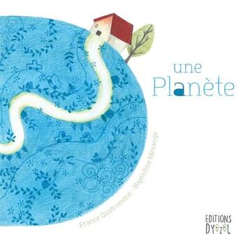 Couverture du livre « Une planete » de France Quatromme aux éditions Dyozol