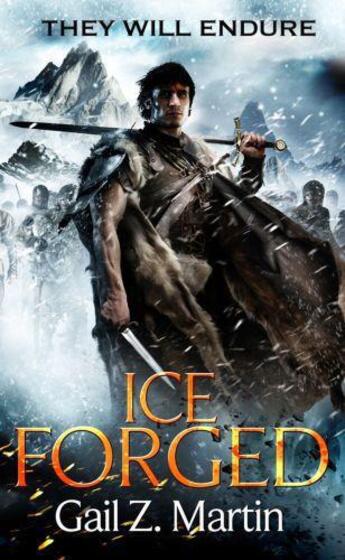 Couverture du livre « Ice forged » de Gail Z. Martin aux éditions Little Brown Book Group Digital