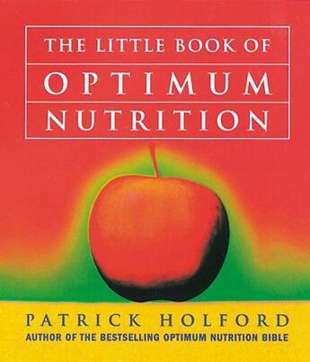 Couverture du livre « The Little Book Of Optimum Nutrition » de Patrick Holford aux éditions Little Brown Book Group Digital