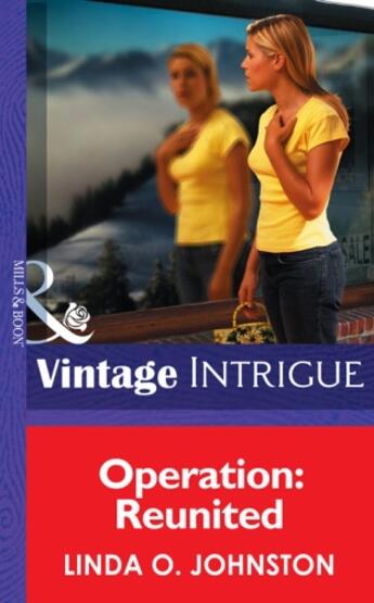 Couverture du livre « Operation: Reunited (Mills & Boon Intrigue) » de Linda O. Johnston aux éditions Mills & Boon Series