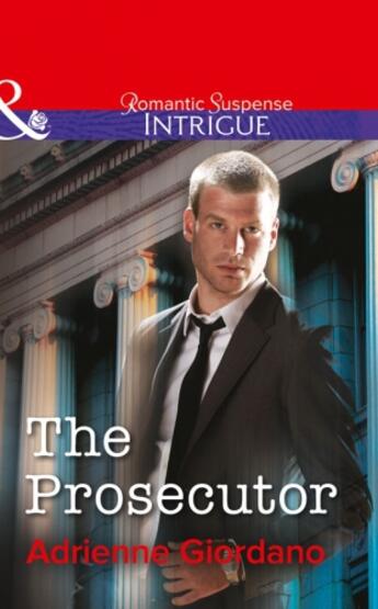 Couverture du livre « The Prosecutor (Mills & Boon Intrigue) » de Giordano Adrienne aux éditions Mills & Boon Series