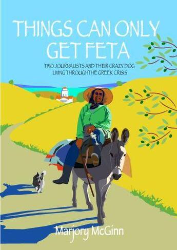 Couverture du livre « Things Can Only Get Feta » de Mcginn Marjory aux éditions Bene Factum Publishinig Digital