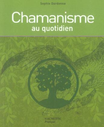 Couverture du livre « Chamanisme » de Sophie Dardenne aux éditions Le Lotus Et L'elephant