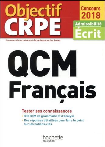 Couverture du livre « Objectif CRPE ; QCM CRPE : français (édition 2018) » de Monique Bazin aux éditions Hachette Education