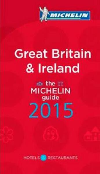 Couverture du livre « Great britain & ireland - the michelin guide 2015 » de Collectif Michelin aux éditions Michelin