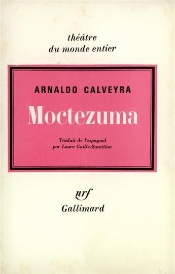 Couverture du livre « Moctezuma » de Arnaldo Calveyra aux éditions Gallimard