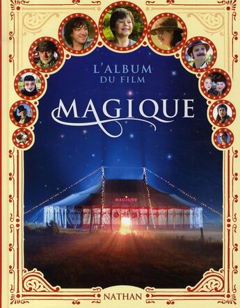 Couverture du livre « Magique ; l'album du film » de Rodolphe/Muyl aux éditions Nathan