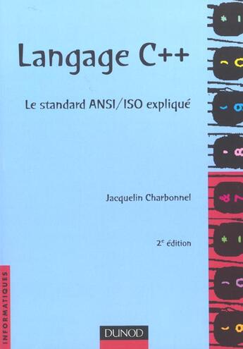 Couverture du livre « Langage C++ ; Le Standard Ansi-Iso Explique ; 2e Edition » de Jacquelin Charbonnel aux éditions Dunod