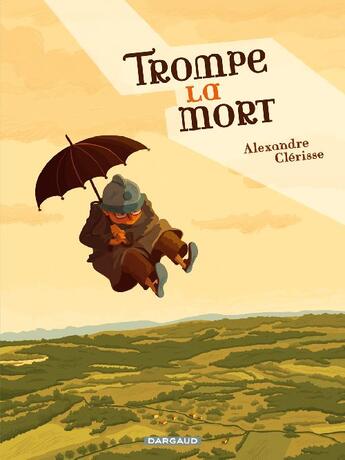 Couverture du livre « Trompe la mort » de Alexandre Clerisse aux éditions Dargaud