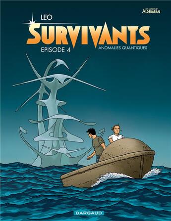 Couverture du livre « Survivants ; anomalies quantiques Tome 4 : épisode 4 » de Leo aux éditions Dargaud