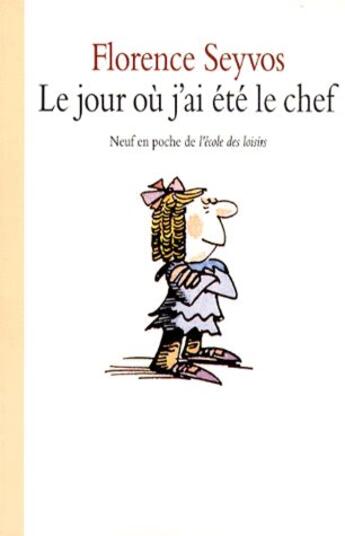 Couverture du livre « Le jour où j'ai été le chef » de Florence Seyvos aux éditions Ecole Des Loisirs