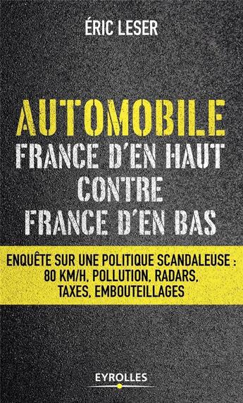 Couverture du livre « Automobile ; France d'en haut contre France d'en bas » de Eric Leser aux éditions Eyrolles