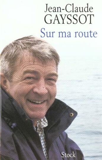 Couverture du livre « Sur Ma Route » de Jean-Claude Gayssot aux éditions Stock