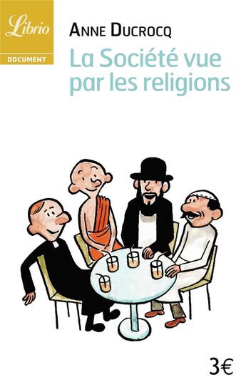 Couverture du livre « La société vue par les religions » de Anne Ducrocq aux éditions J'ai Lu