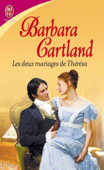 Couverture du livre « Les deux mariages de Thérésa » de Barbara Cartland aux éditions J'ai Lu