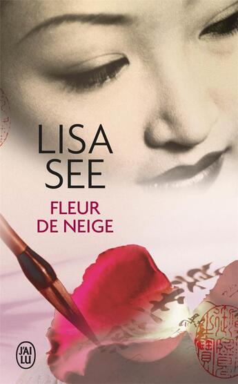 Couverture du livre « Fleur de neige » de Lisa See aux éditions J'ai Lu