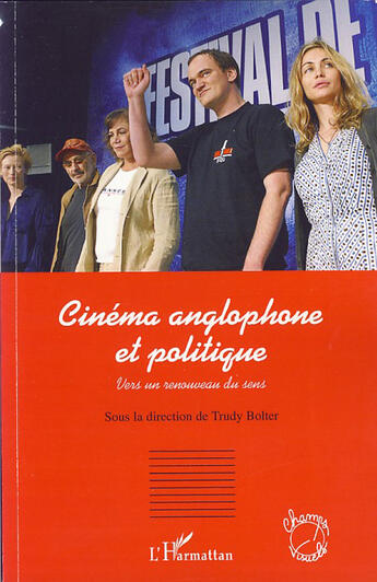 Couverture du livre « Cinéma anglophone et politique ; vers un renouveau du sens » de Trudy Bolter aux éditions L'harmattan
