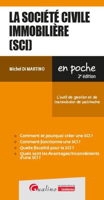 Couverture du livre « La société civile immobilière (SCI) : L'outil de gestion et de transmission du patrimoine (2e édition) » de Michel Di Martino aux éditions Gualino