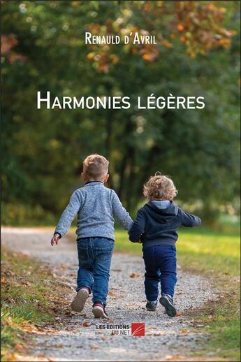 Couverture du livre « Harmonies légères » de Renauld D'Avril aux éditions Editions Du Net