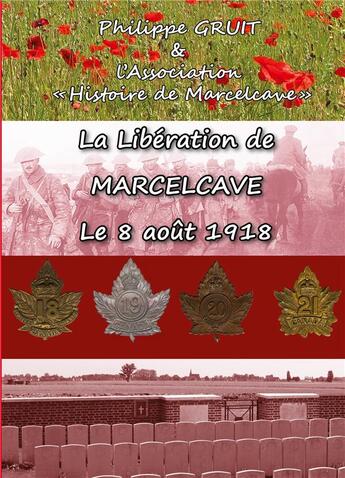 Couverture du livre « La libération de Marcelcave, le 08 août 1918 » de Philippe Gruit aux éditions Books On Demand