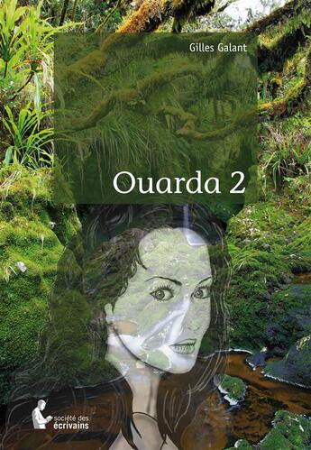 Couverture du livre « Ouarda 2 » de Gilles Galant aux éditions Societe Des Ecrivains