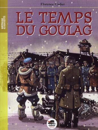 Couverture du livre « Le temps du goulag » de Florence Cadier aux éditions Oskar