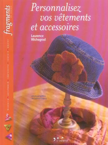 Couverture du livre « Personnalisez vos vetements et accessoires » de Laurence Wichegrod aux éditions L'inedite