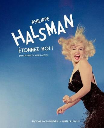 Couverture du livre « Philippe Halsman ; étonnez-moi ! » de Sam Stourdze aux éditions Photosyntheses