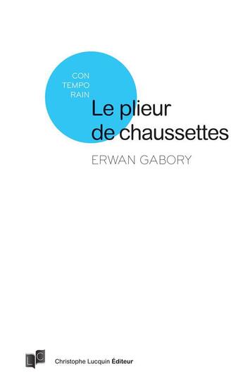 Couverture du livre « Le plieur de chaussettes » de Erwan Gabory aux éditions Lc Christophe Lucquin Editeur