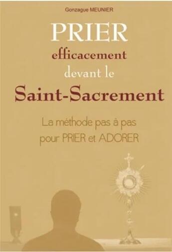 Couverture du livre « Prier efficacement devant le Saint-Sacrement » de  aux éditions Ephese