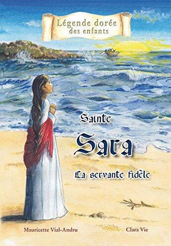 Couverture du livre « Sainte Sara ; la servante fidèle » de Mauricette Vial-Andru aux éditions Saint Jude