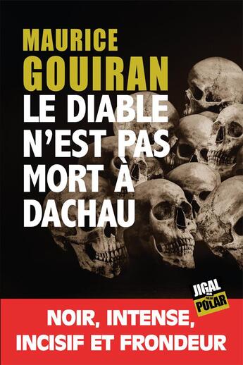 Couverture du livre « Le diable n'est pas mort à Dachau » de Maurice Gouiran aux éditions Jigal