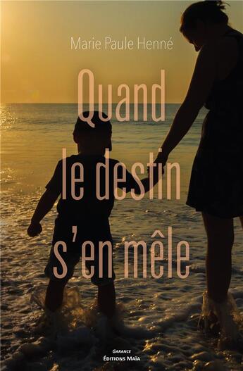 Couverture du livre « Quand le destin s'en mêle » de Marie Paule Henne aux éditions Editions Maia