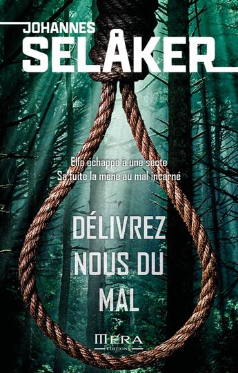 Couverture du livre « Délivrez-nous du mal » de Johannes Selaker aux éditions Mera Editions