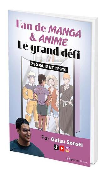 Couverture du livre « Fan de manga et animé : Le grand défi ; 350 quiz et tests » de Gatsu Sensei aux éditions L'opportun