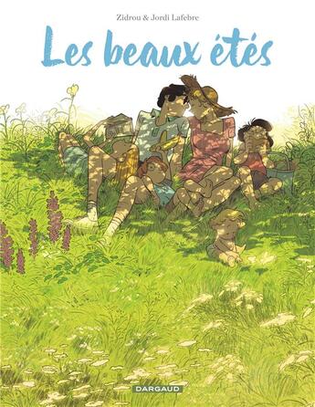 Couverture du livre « Les beaux étés : Intégrale » de Zidrou et Jordi Lafebre aux éditions Dargaud