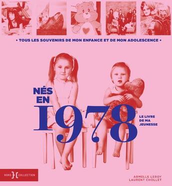 Couverture du livre « Nés en 1978 » de Leroy Armelle et Laurent Chollet aux éditions Hors Collection