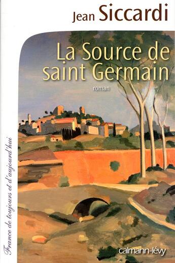 Couverture du livre « La source de Saint-Germain » de Jean Siccardi aux éditions Calmann-levy