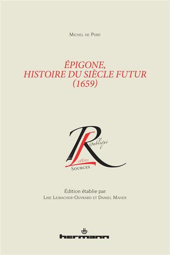 Couverture du livre « Épigone, histoire du siècle futur ; 1659 » de Michel De Pure aux éditions Hermann