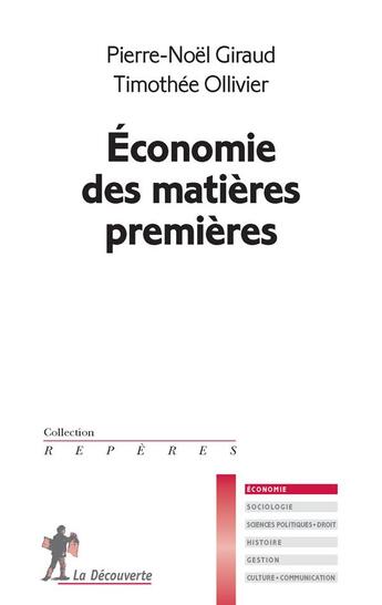 Couverture du livre « Économie des matières premières » de Timothee Ollivier et Pierre-Noel Giraud aux éditions La Decouverte