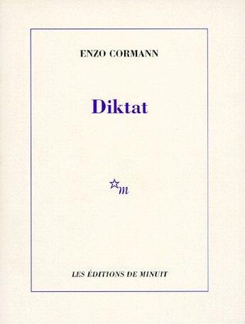 Couverture du livre « Diktat » de Enzo Cormann aux éditions Minuit