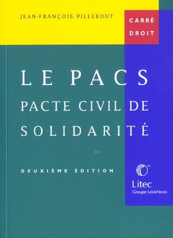 Couverture du livre « Le pacs ; pacte civil de solidarite ; 2e edition » de Jean-Francois Pillebout aux éditions Lexisnexis