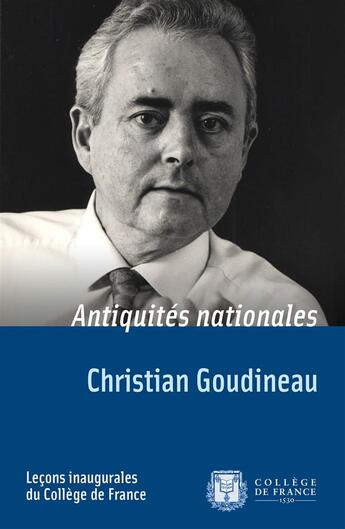 Couverture du livre « Antiquités nationales » de Christian Goudineau aux éditions College De France