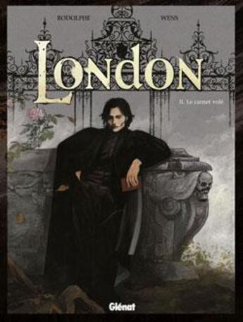 Couverture du livre « London Tome 2 ; le carnet volé » de Rodolphe et Wens aux éditions Glenat