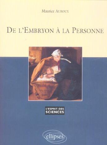 Couverture du livre « De l'embryon a la personne - n 41 » de Maurice Auroux aux éditions Ellipses