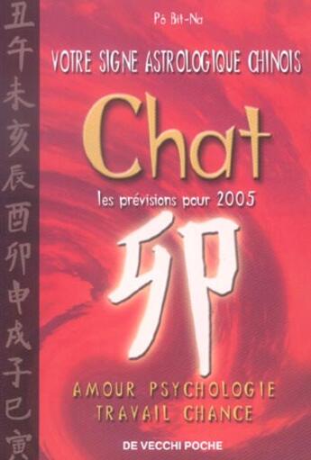 Couverture du livre « Horoscope chinois 2005 ; chat » de Bit-Na Po aux éditions De Vecchi