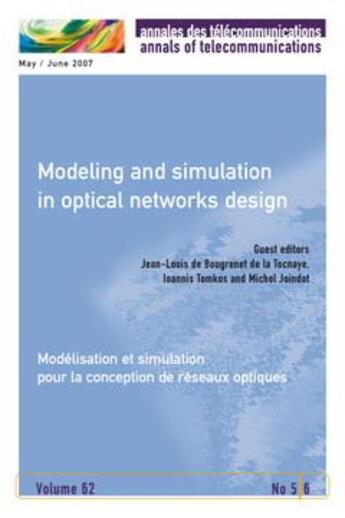 Couverture du livre « Modeling And Simulation In Optical Networks Design ... (Annales Des Telecommunications Vol. 62 N. 5/ » de De Bougrenet De La T aux éditions Hermes Science Publications